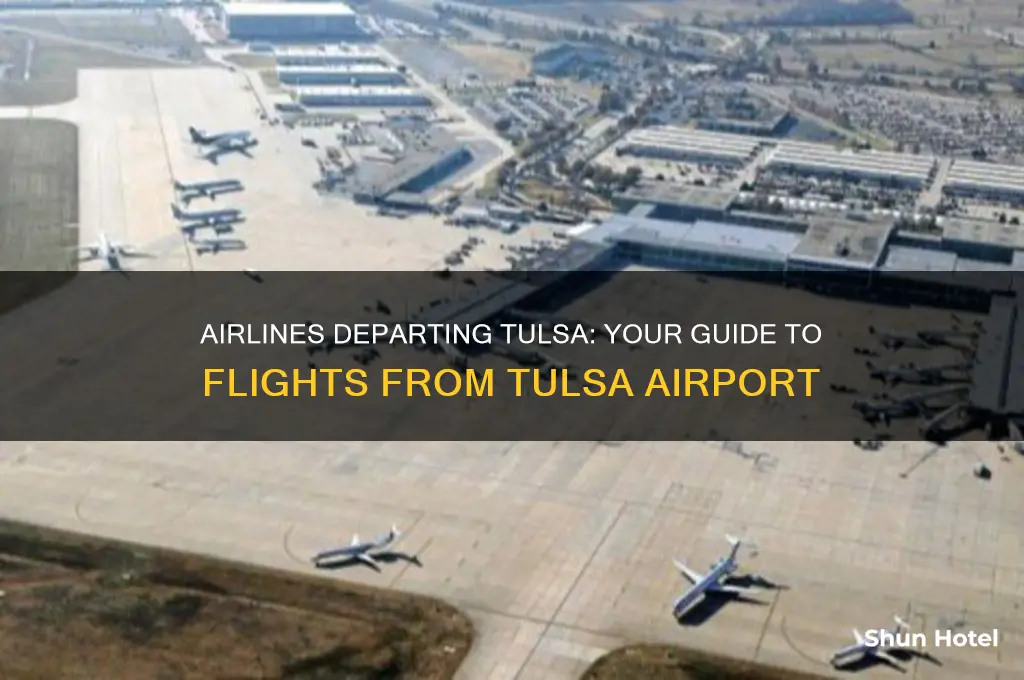 what airlines fly out of tulsa airport