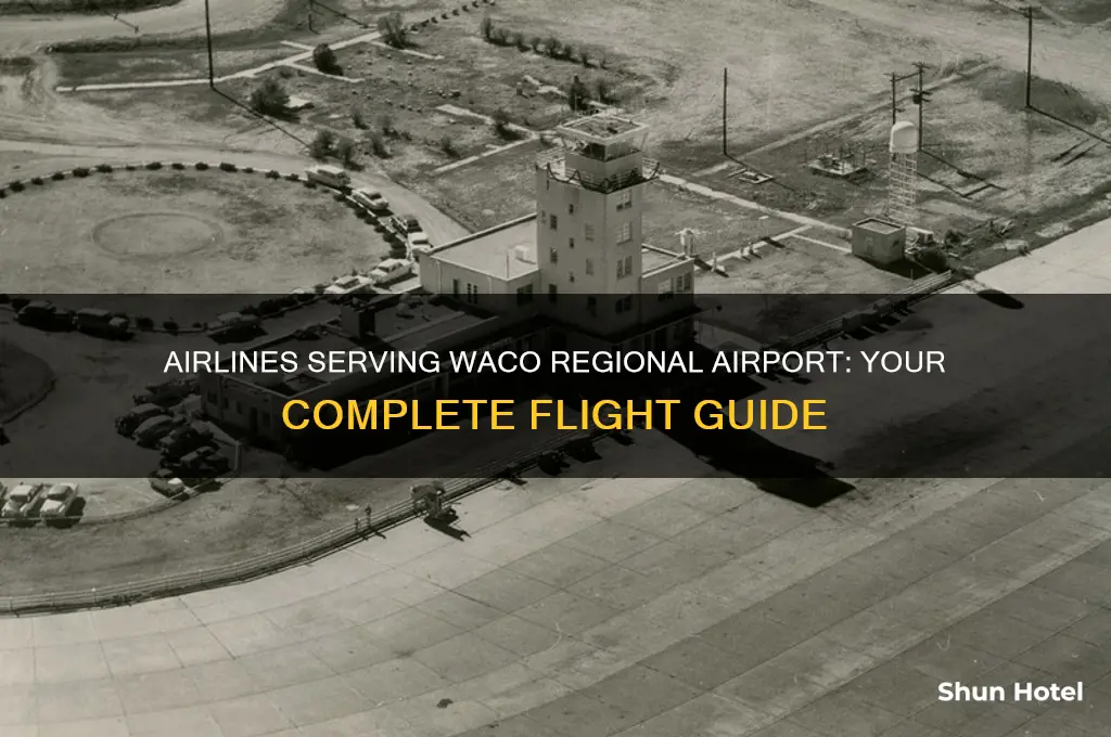what airlines fly out of waco regional airport