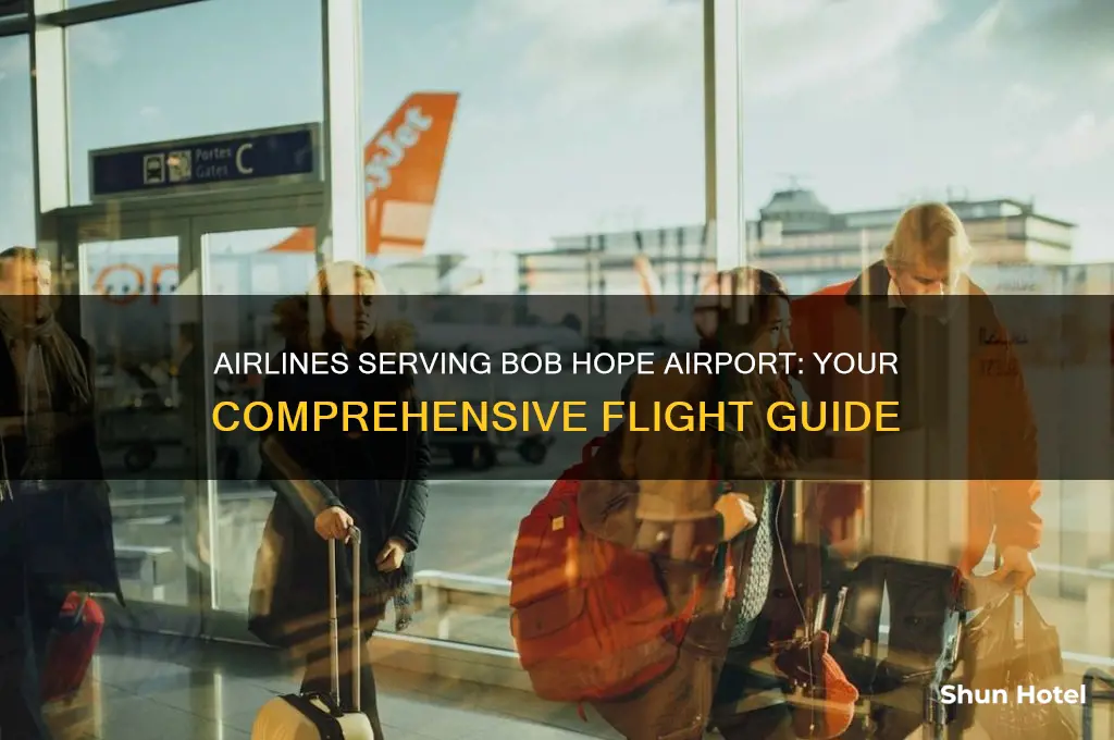 what airlines fly to bob hope airport
