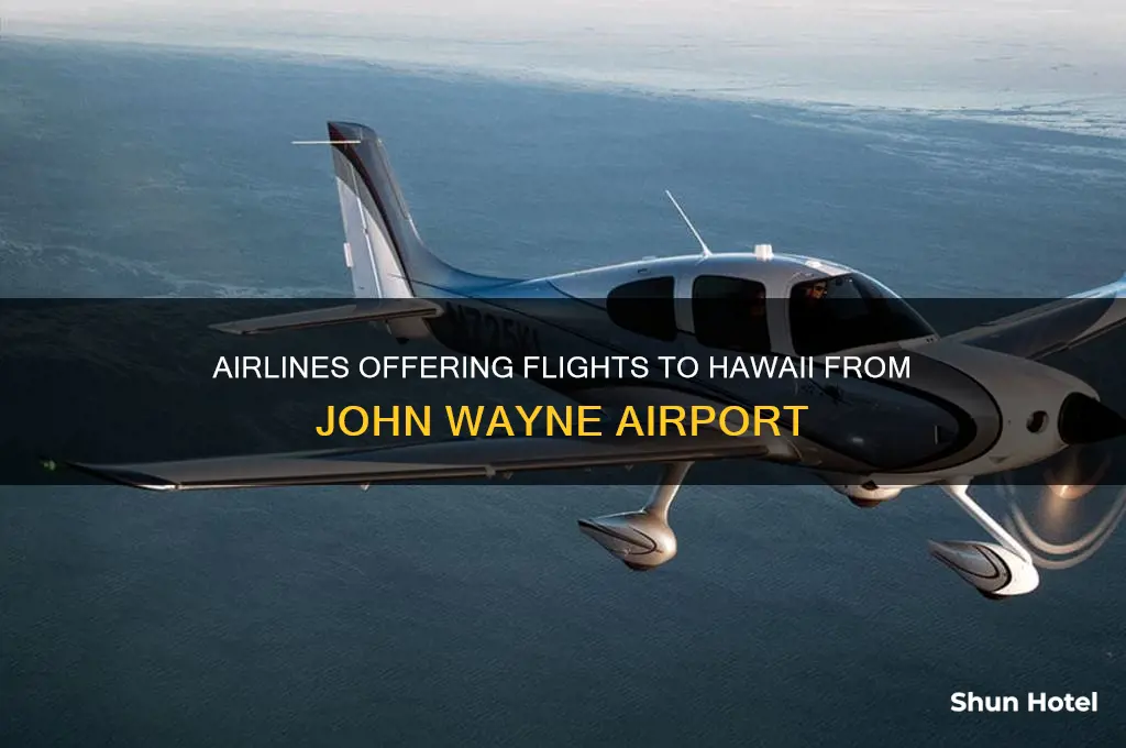 what airlines fly to hawaii from john wayne airport
