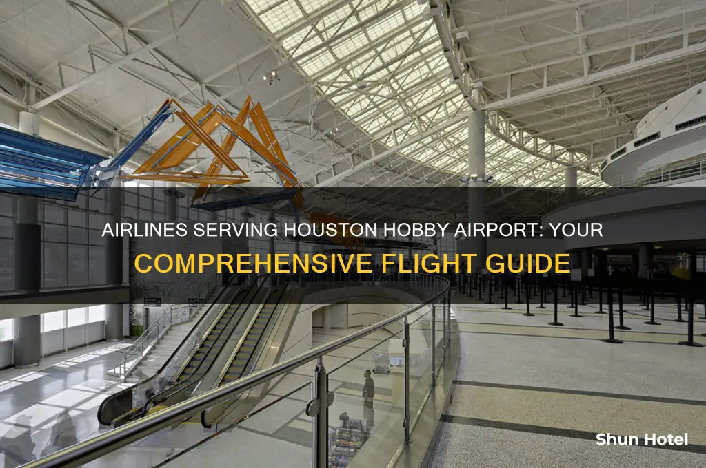 what airlines fly to hobby airport houston