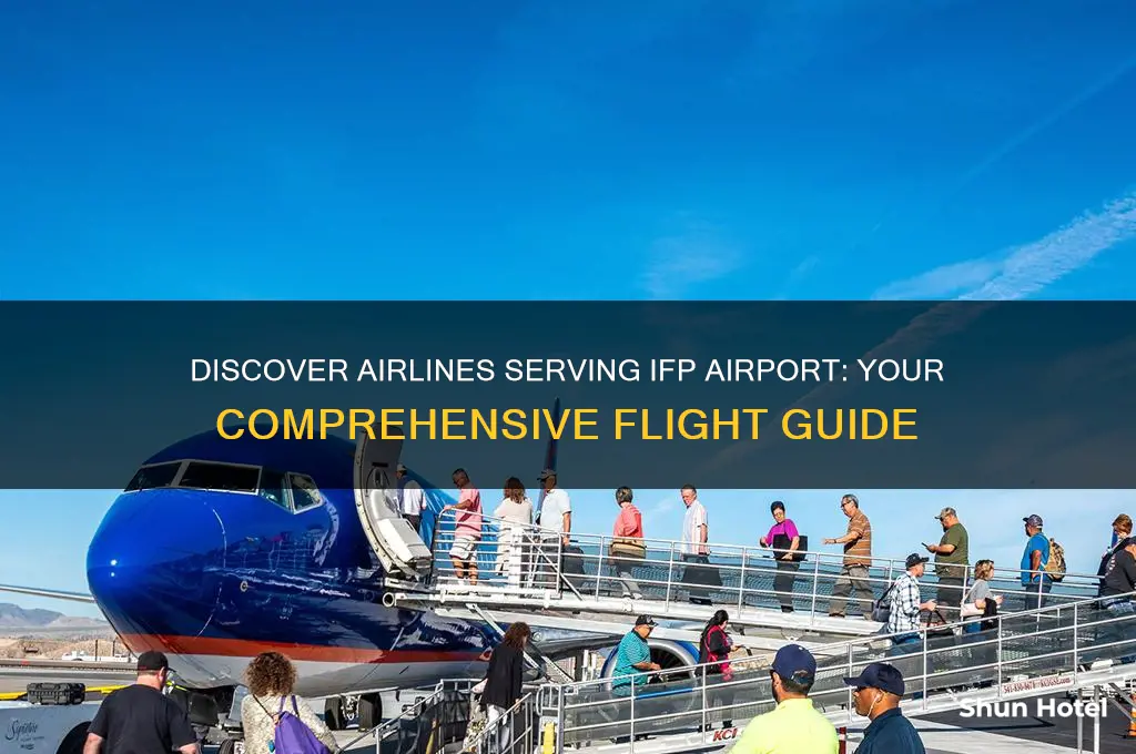 what airlines fly to ifp airport