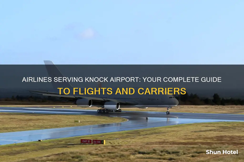 what airlines fly to knock airport