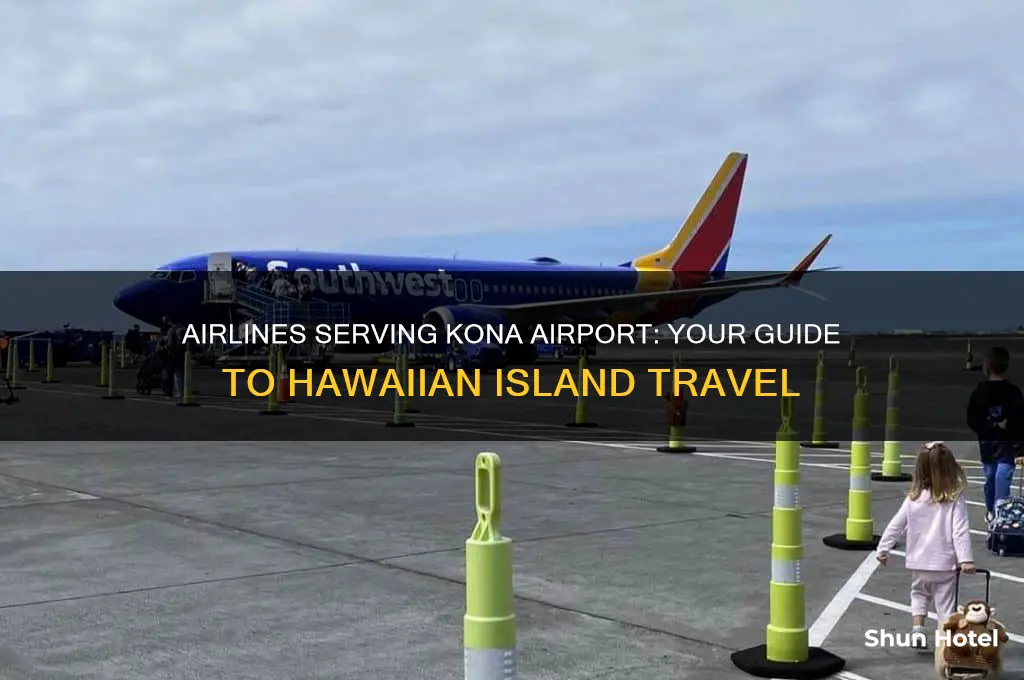 what airlines fly to kona airport