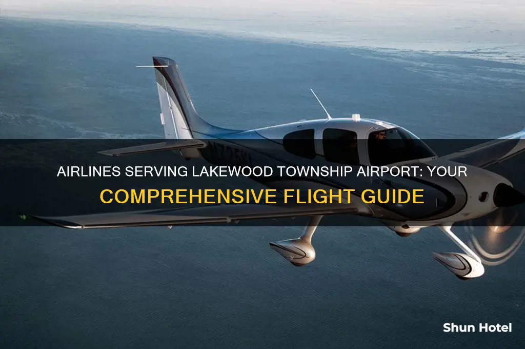 what airlines fly to lakewood township airport