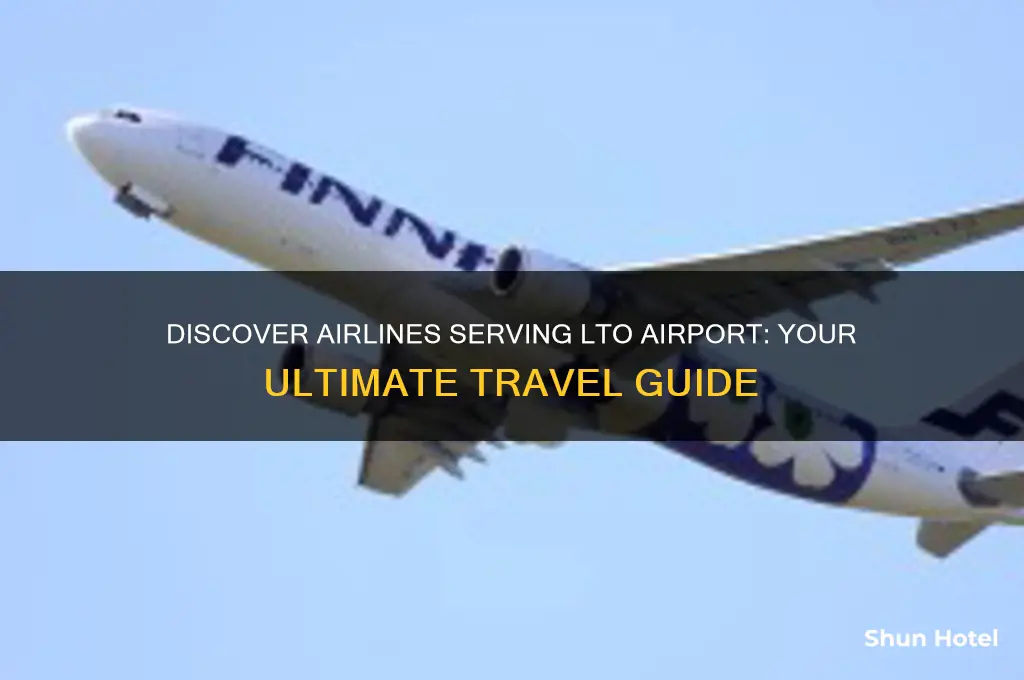 what airlines fly to lto airport