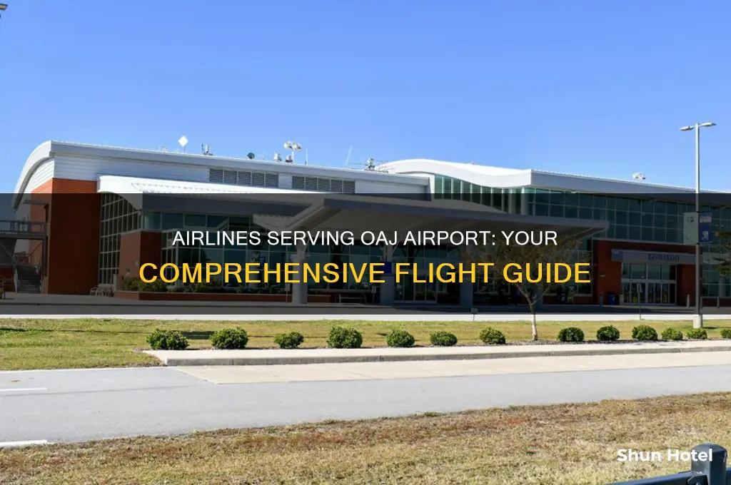 what airlines fly to oaj airport