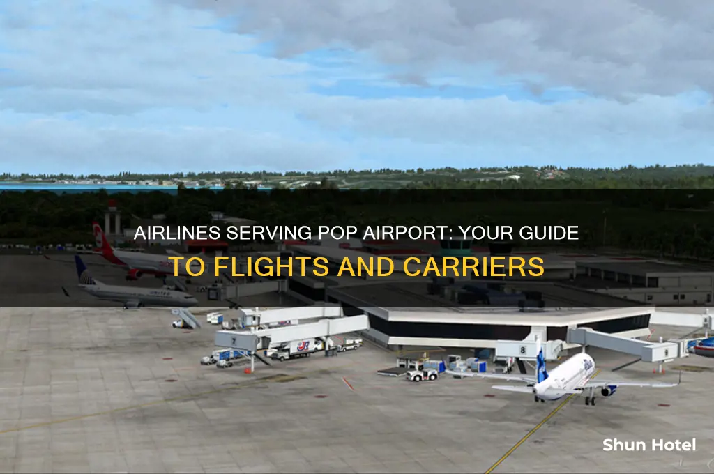 what airlines fly to pop airport