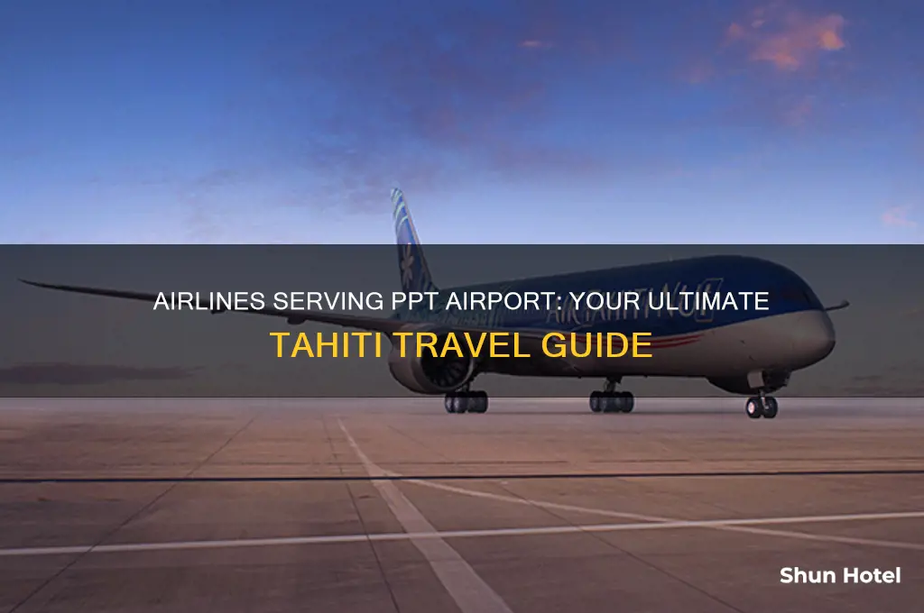 what airlines fly to ppt airport