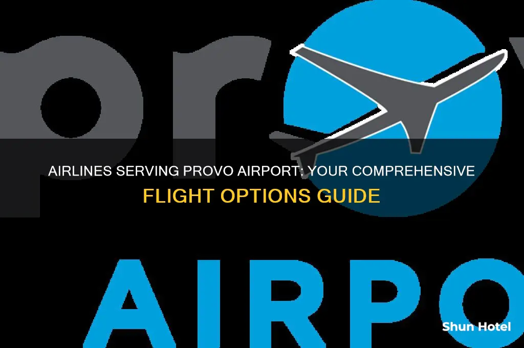 what airlines fly to provo airport