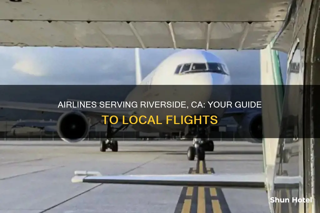 what airlines fly to riverside ca airport