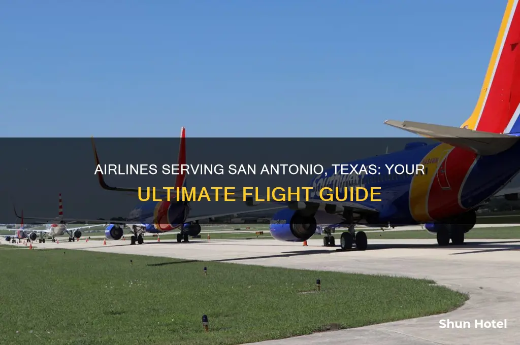 what airlines fly to san antonio texas