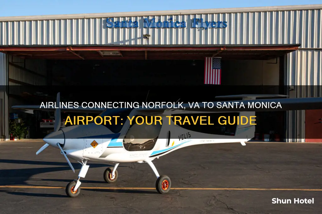 what airlines fly to santa monica airport from norfolk va