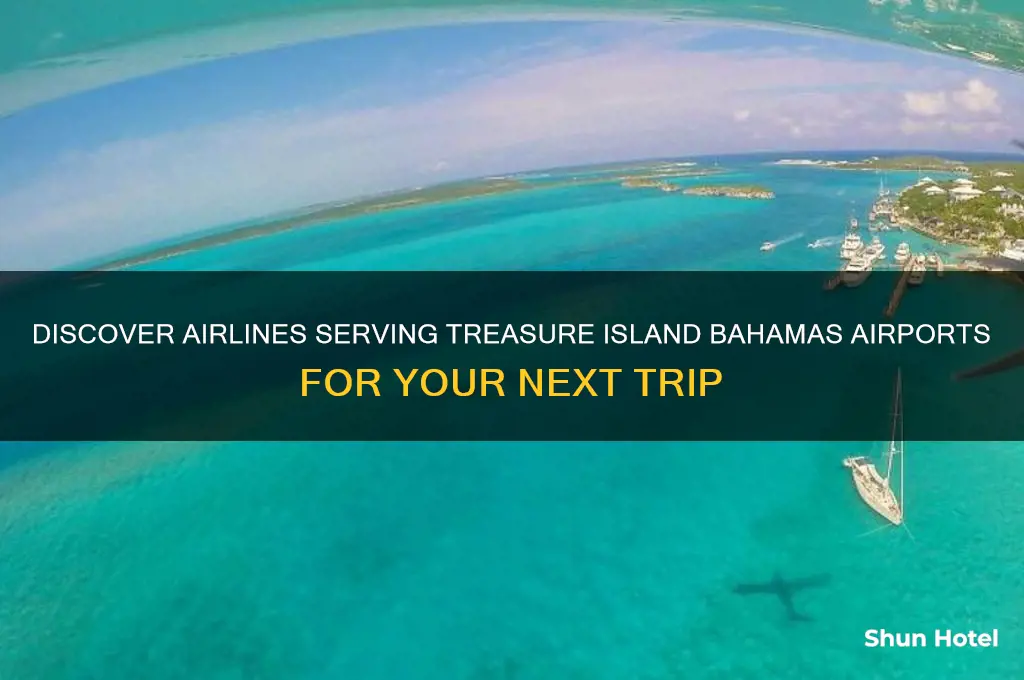 what airlines fly to treasure island bahamas airports