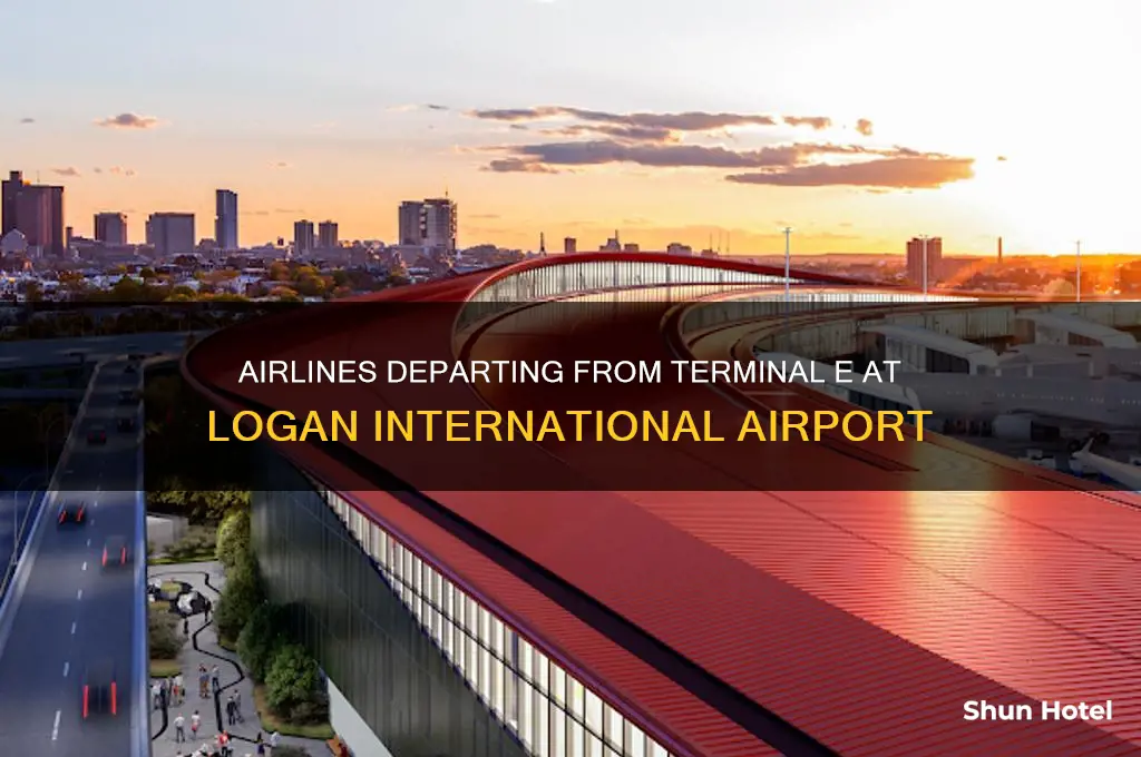 what airlines leave terminal e at logan international airport