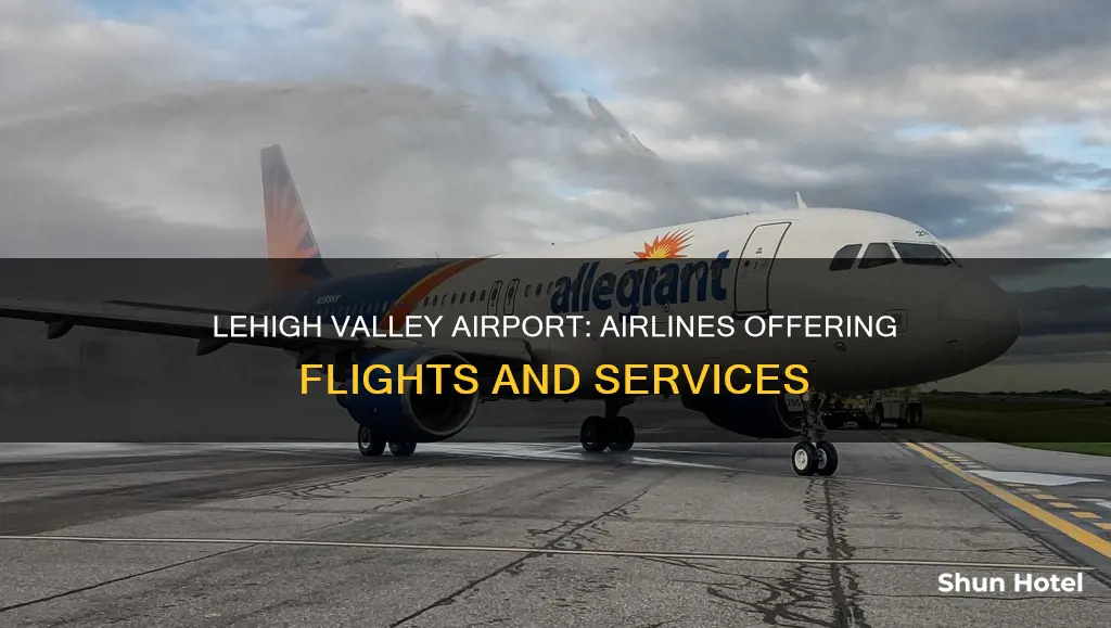 what airlines serve lehigh valley airport