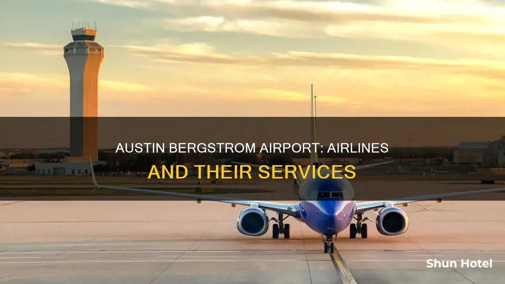 what airlines service austin bergstrom airport