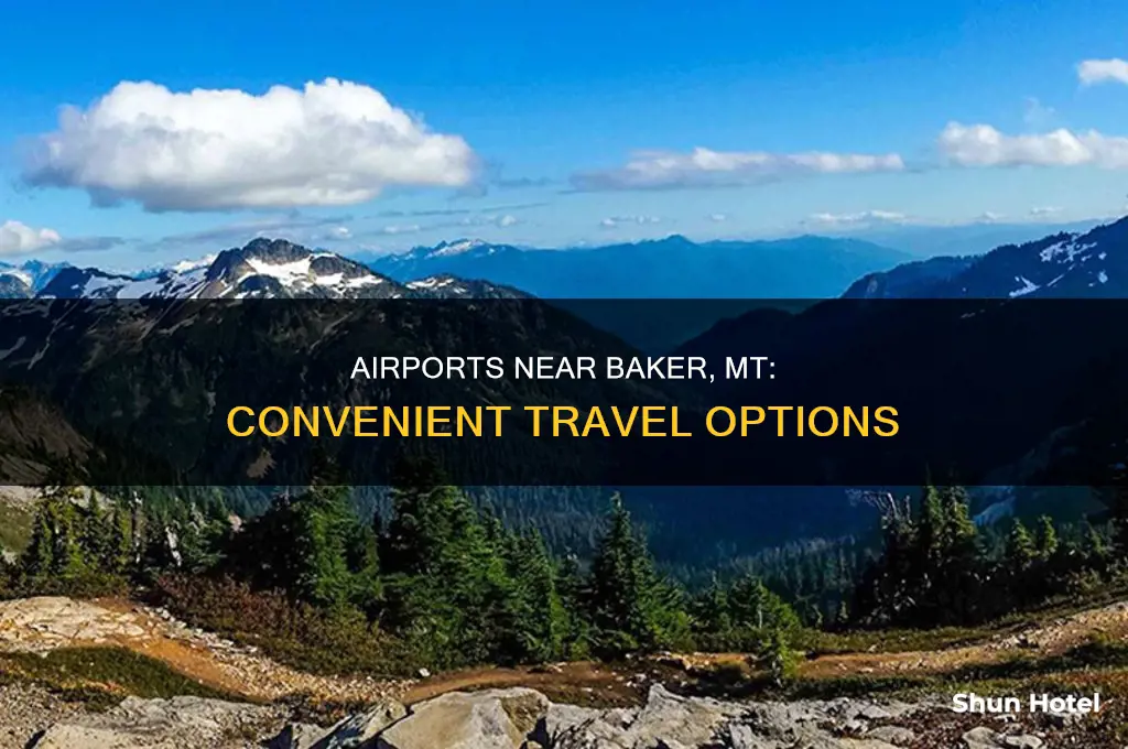 what airport can i fly out of near baker mt