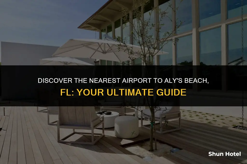 what airport closest to alys beach fl