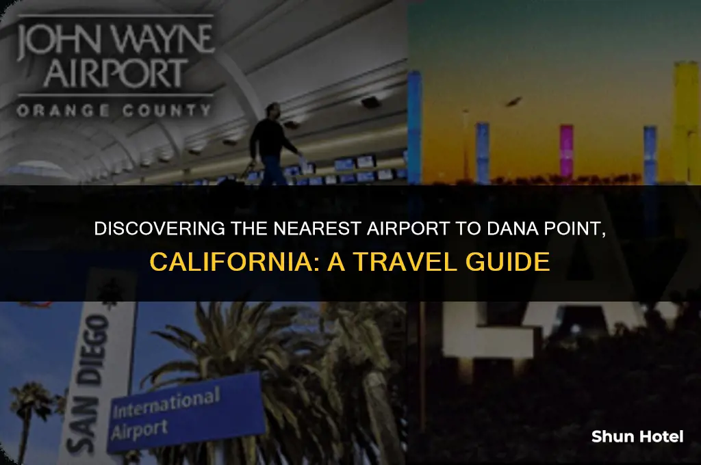 what airport closest to dana point ca