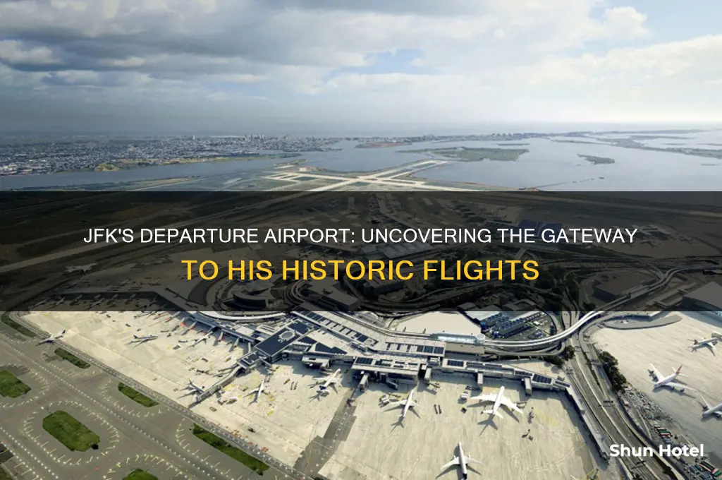 what airport did jfk fly out of