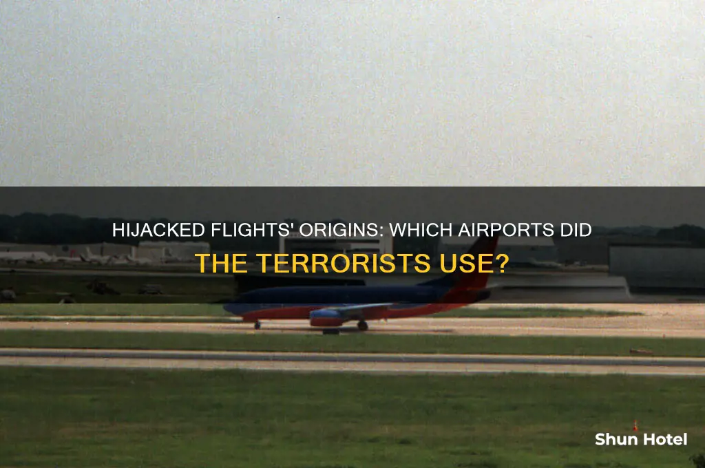 what airport did the hijackers get the airplanes from
