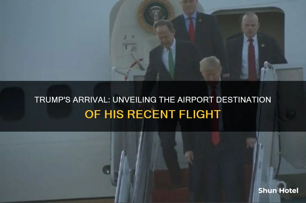 what airport did trump fly into