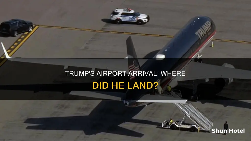 what airport did trump land at