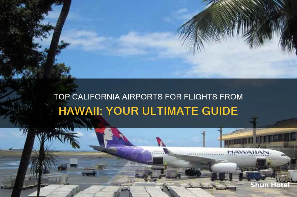 what airport do flights from hawaii fly into in california