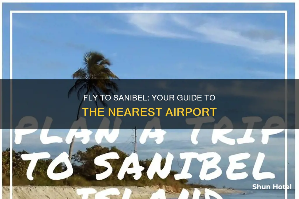 what airport do i fly in for sanibel