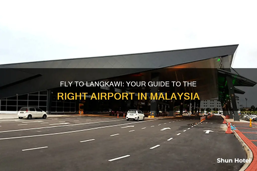 what airport do i fly in to for langkawi malaysia