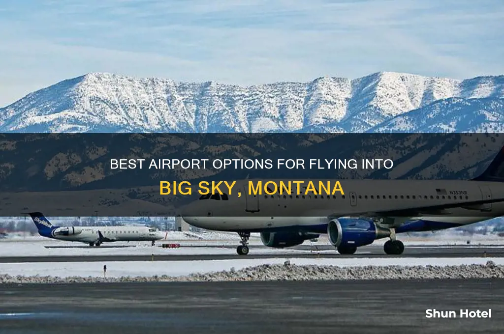 what airport do i fly into for big sky montana