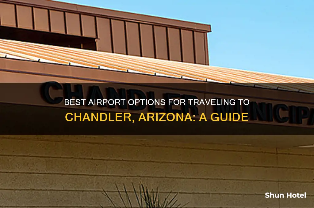 what airport do i fly into for chandler az