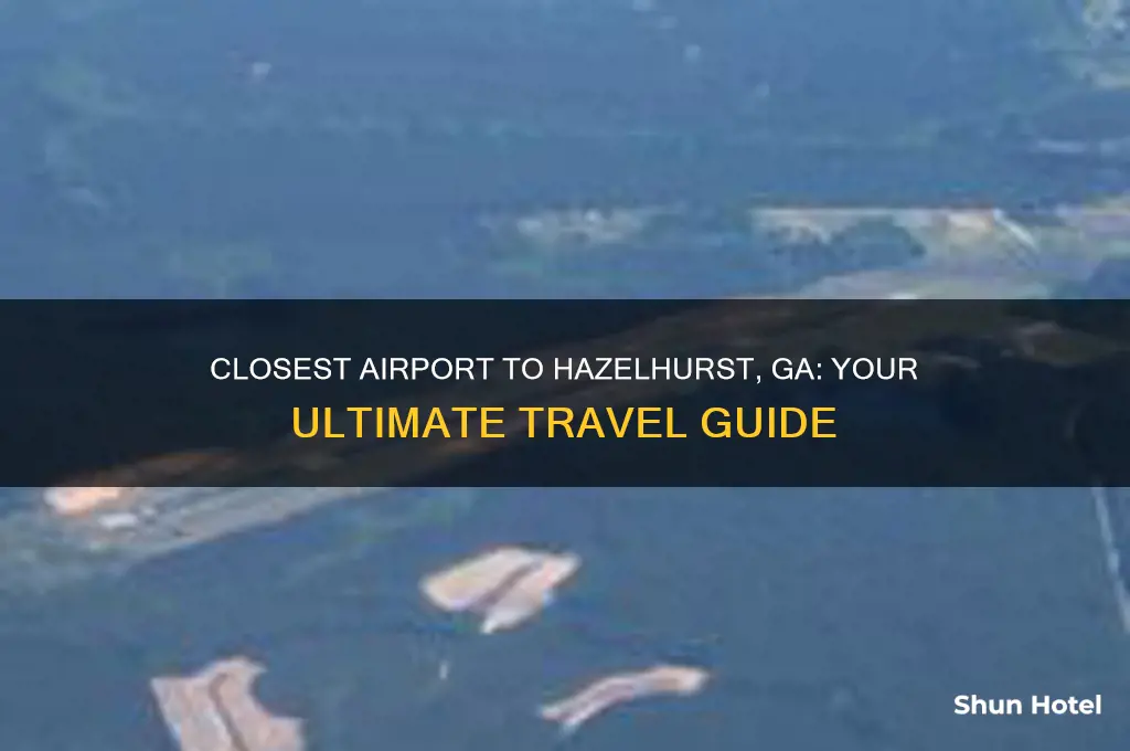 what airport do i fly into for hazelhurst ga