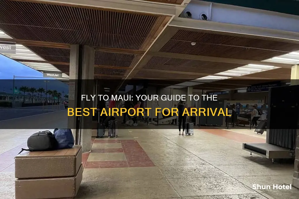 what airport do i fly into for maui