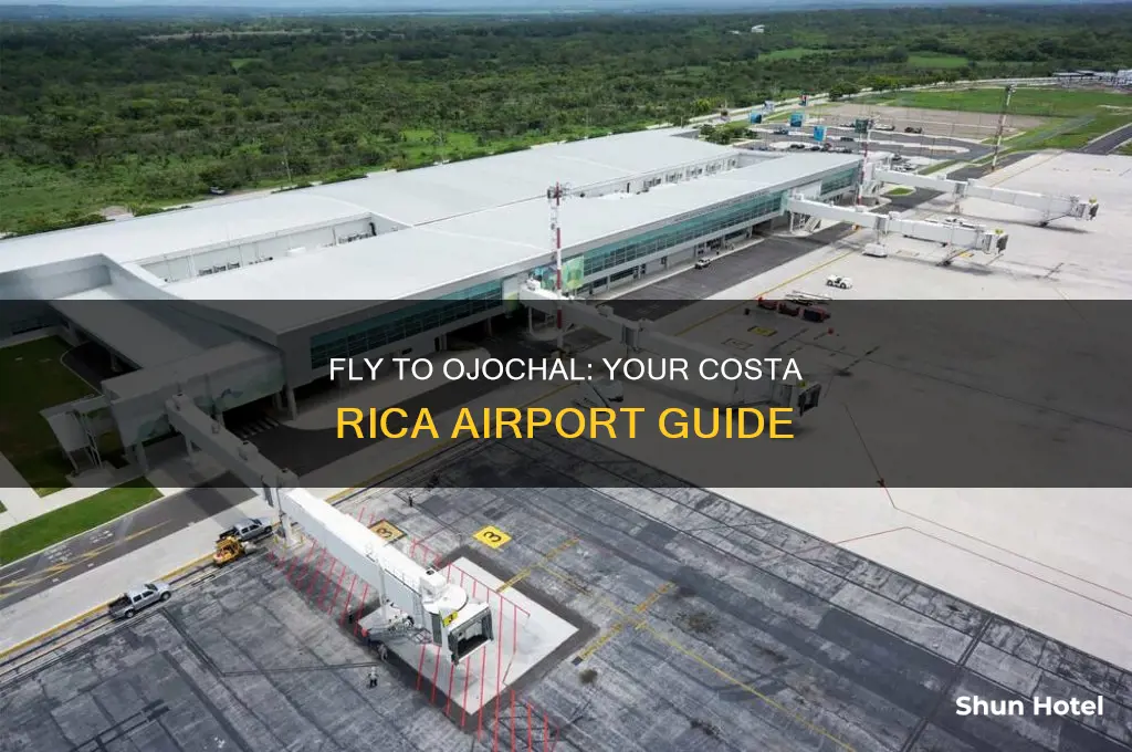 what airport do i fly into for ojochal costa rica