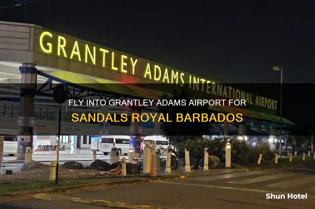 what airport do i fly into for sandals royal barbados