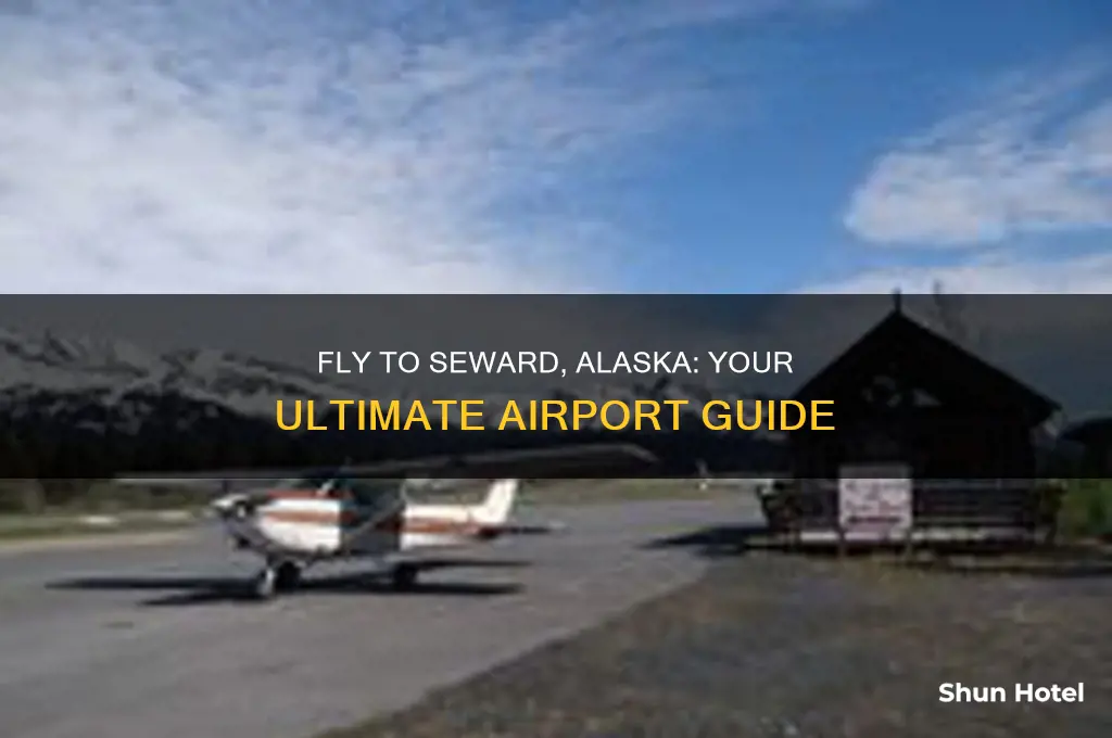 what airport do i fly into for seward alaska