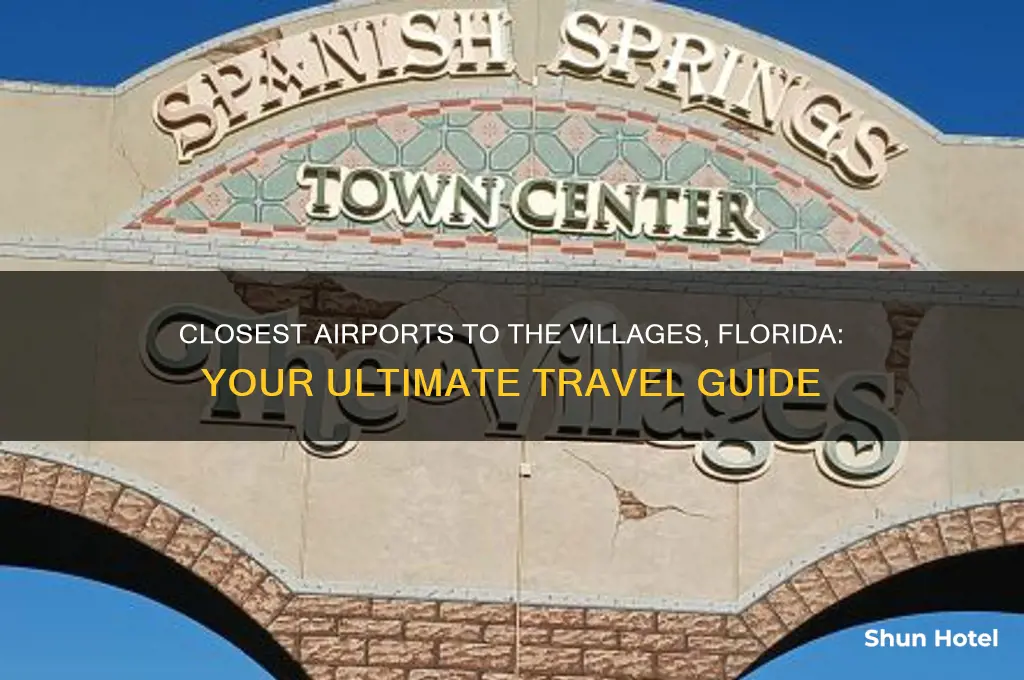 what airport do i fly into for the villages florida
