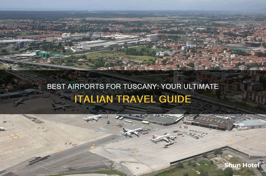 what airport do i fly into for tuscany italy