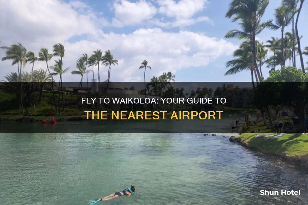 what airport do i fly to for waikoloa