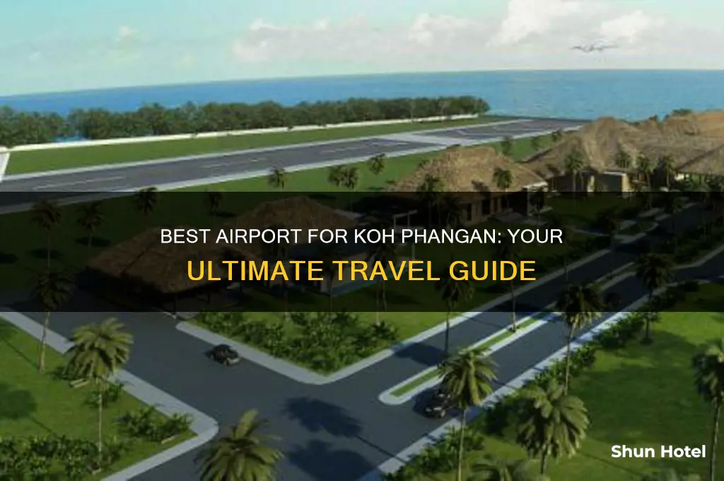 what airport do i fly to get to koh phangan