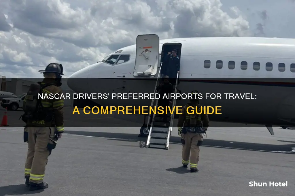 what airport do nascar driver fly from