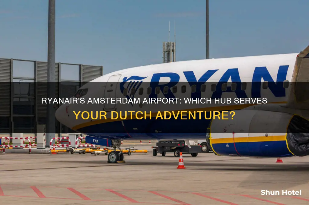 what airport do ryanair fly to in amsterdam