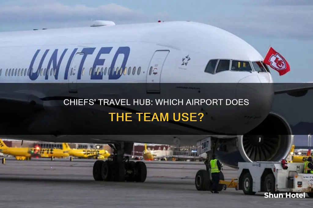 what airport do the chiefs fly out of