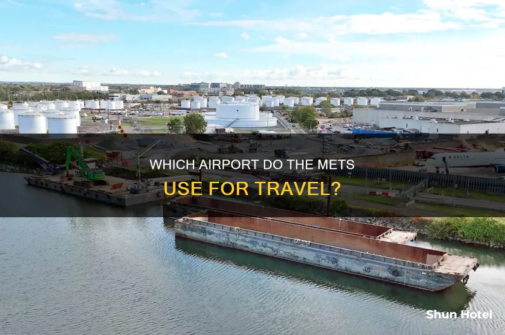 what airport do the mets fly out of