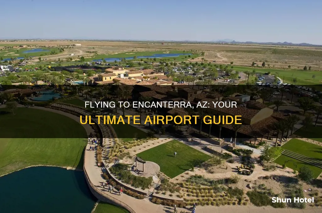 what airport do you fly in for encanterra az