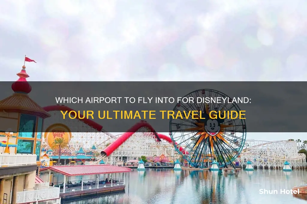 what airport do you fly in to get to disneyland