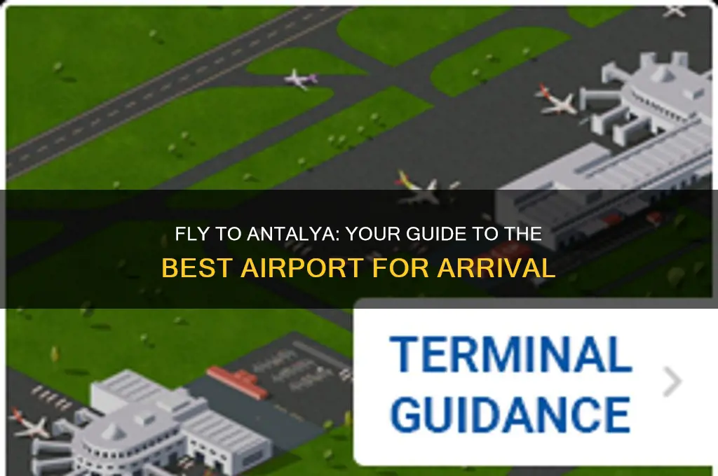 what airport do you fly into for antalya