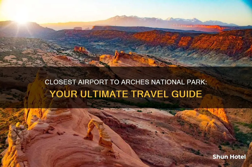 what airport do you fly into for arches national park